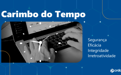 A importância do Carimbo do Tempo em documentos e operações de crédito